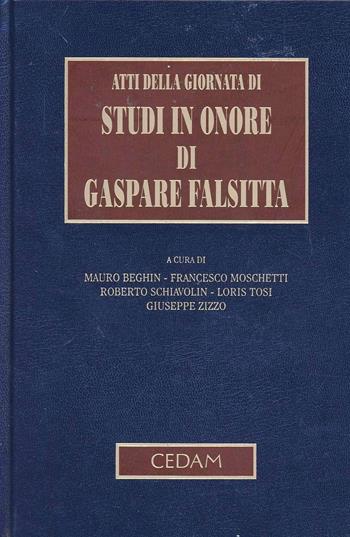 Atti della Giornata di studi in onore di Gaspare Falsitta  - Libro CEDAM 2012 | Libraccio.it