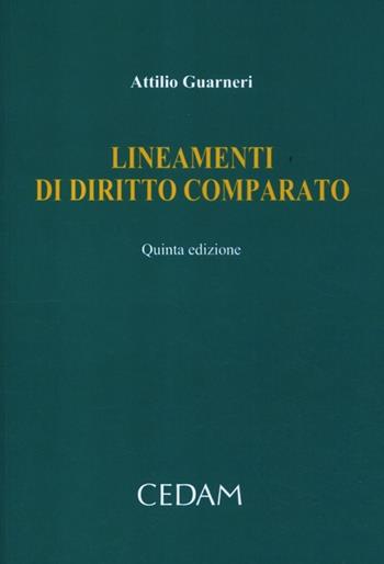 Lineamenti di diritto comparato - Attilio Guarneri - Libro CEDAM 2012 | Libraccio.it