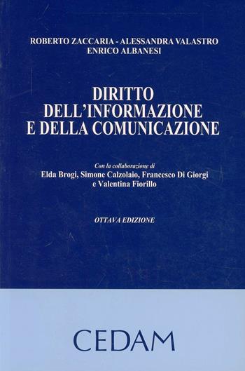 Diritto dell'informazione e della comunicazione - Roberto Zaccaria, Alessandra Valastro, Enrico Albanesi - Libro CEDAM 2013 | Libraccio.it