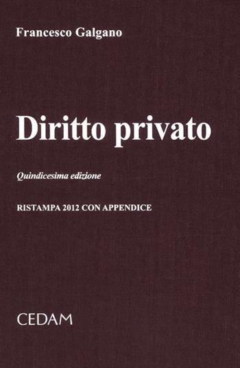 Diritto privato. Con appendice - Francesco Galgano - Libro CEDAM 2012 | Libraccio.it