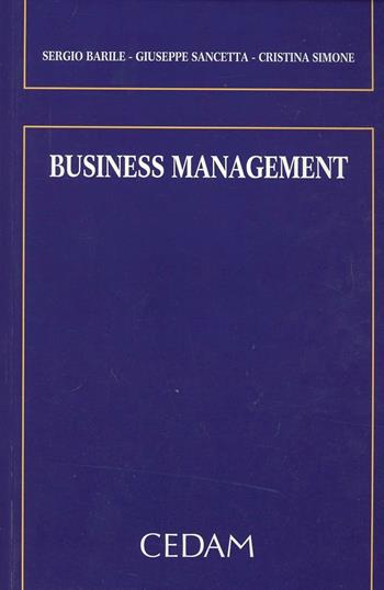 Business management - Sergio Barile, Giuseppe Sancetta, Cristina Simone - Libro CEDAM 2013 | Libraccio.it