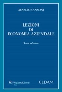 Lezioni di economia aziendale - Arnaldo Canziani - Libro CEDAM 2014 | Libraccio.it