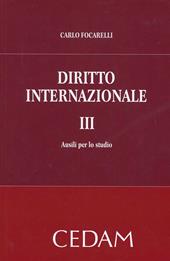Diritto internazionale. Vol. 3: Ausili per lo studio
