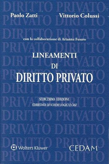 Lineamenti di diritto privato - Paolo Zatti, Vittorio Colussi - Libro CEDAM 2017 | Libraccio.it