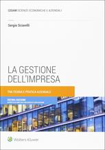La gestione dell'impresa. Tra teoria e pratica aziendale - Sergio Sciarelli - Libro CEDAM 2017 | Libraccio.it