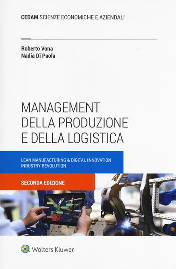 Management della produzione e della logistica. Con Contenuto digitale (fornito elettronicamente) - Roberto Vona, Nadia Di Paola - Libro CEDAM 2018 | Libraccio.it