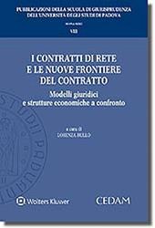 Contratti di rete e le nuove frontiere del contratto: modelli giuridici e strutture economiche a confronto