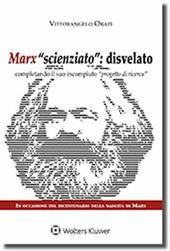 Marx scienziato: disvelato. Completando il suo incompiuto progetto di ricerca