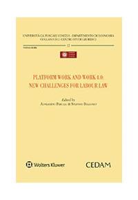 Platform work and work 4.0: new challenges for labour law - Adalberto Perulli, Stefano Bellomo - Libro CEDAM 2021, Univ. Ca Foscari-Dipartimento economia | Libraccio.it