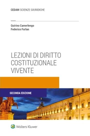 Lezioni di diritto costituzionale vivente - Quirino Camerlengo, Federico Furlan - Libro CEDAM 2023 | Libraccio.it