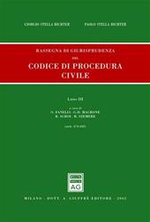 Rassegna di giurisprudenza del Codice di procedura civile. Aggiornamento 1999-2001. Vol. 3: Artt. 474-632.