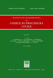 Rassegna di giurisprudenza del Codice di procedura civile. Aggiornamento 1999-2001. Vol. 4: Artt. 633-840.