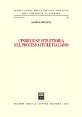 L' esibizione istruttoria nel processo civile italiano