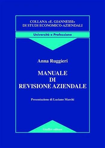 Manuale di revisione aziendale - Anna Ruggieri - Libro Giuffrè 2005, Studi economico az. Università e profes. | Libraccio.it
