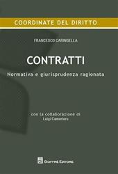 Contratti. Normativa e giurisprudenza ragionata