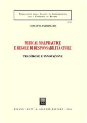 Medical malpractice e regole di responsabilità civile. Tradizione e innovazione