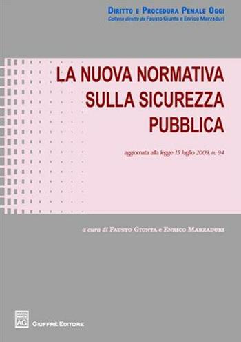 La nuova normativa sulla sicurezza pubblica - Fausto Giunta - Libro Giuffrè 2010 | Libraccio.it