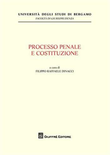 Processo penale e Costituzione  - Libro Giuffrè 2010, Univ. Bergamo-Fac. di giurisprudenza | Libraccio.it