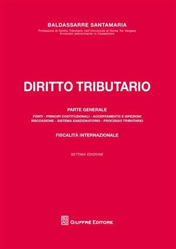 Diritto tributario. Parte generale - Baldassarre Santamaria - Libro Giuffrè 2011 | Libraccio.it