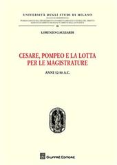 Cesare, Pompeo e la lotta per le magistrature. Anni 52-50 a.C.