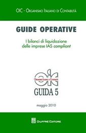 Guide operative. I bilanci di liquidazione delle imprese IAS compliant (2010)