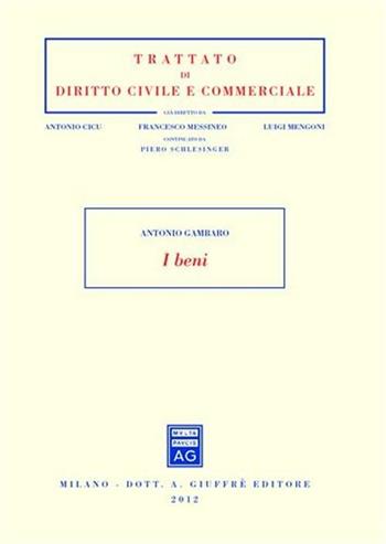 I beni - Antonio Gambaro - Libro Giuffrè 2012, Trattato di diritto civile e commerciale | Libraccio.it