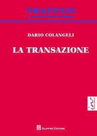 La transazione - Dario Colangeli - Libro Giuffrè 2012, Trattati | Libraccio.it