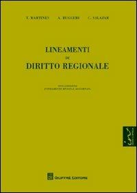 Lineamenti di diritto regionale - Temistocle Martines, Antonio Ruggeri, Carmela Salazar - Libro Giuffrè 2012 | Libraccio.it