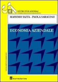 Economia aziendale - Massimo Saita, Paola Saracino - Libro Giuffrè 2012, Univ. Milano-Centro studi aziendali | Libraccio.it