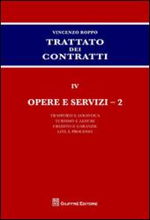 Trattato dei contratti. Vol. 4\2: Opere e servizi.