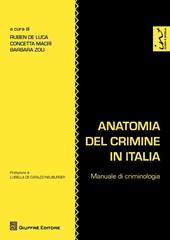 Anatomia del crimine in Italia. Manuale di criminologia