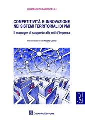 Competitività e innovazione nei sistemi territoriali di PMI. Il manager di supporto alle reti d'impresa