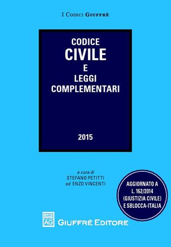 Codice civile e leggi complementari  - Libro Giuffrè 2015, I codici Giuffrè tascabili | Libraccio.it
