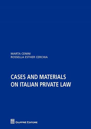 Cases and materials on italian private law  - Libro Giuffrè 2016 | Libraccio.it