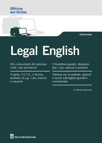Legal english. Tradurre da/verso l'inglese giuridico - Patrizia Giampieri - Libro Giuffrè 2015, Officina. Professioni | Libraccio.it