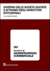 Governo delle società quotate e attivismo degli investitori istituzionali. Atti del Convegno (Roma, 13 dicembre 2013)