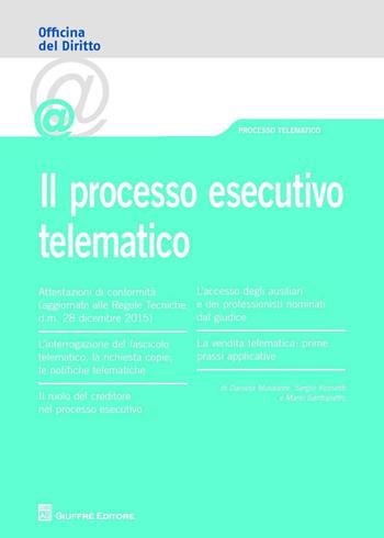 Il processo esecutivo telematico - Mario Santopietro, Daniela Muradore, Sergio Rossetti - Libro Giuffrè 2016 | Libraccio.it
