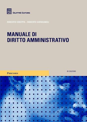Manuale di diritto amministrativo - Roberto Chieppa, Roberto Giovagnoli - Libro Giuffrè 2016, Percorsi. I manuali e gli studi | Libraccio.it