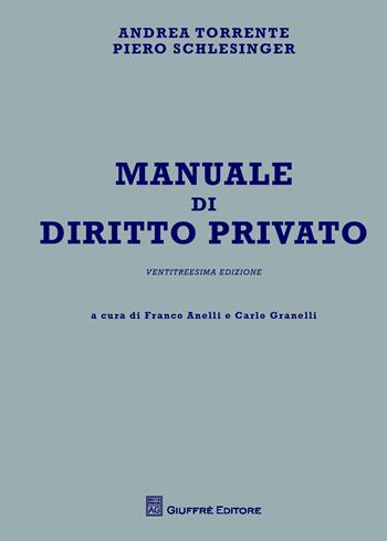 Manuale di diritto privato - Andrea Torrente, Piero Schlesinger - Libro Giuffrè 2017 | Libraccio.it
