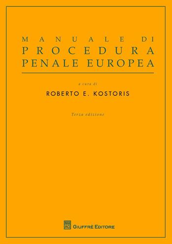 Manuale di procedura penale europea  - Libro Giuffrè 2017 | Libraccio.it