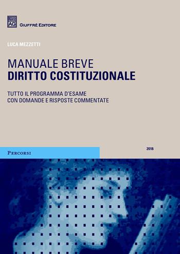 Diritto costituzionale. Manuale breve - Luca Mezzetti - Libro Giuffrè 2018, Percorsi. Manuali brevi | Libraccio.it