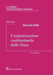 Il sistema costituzionale italiano. Vol. 1: organizzazione costituzionale dello Stato, L'.