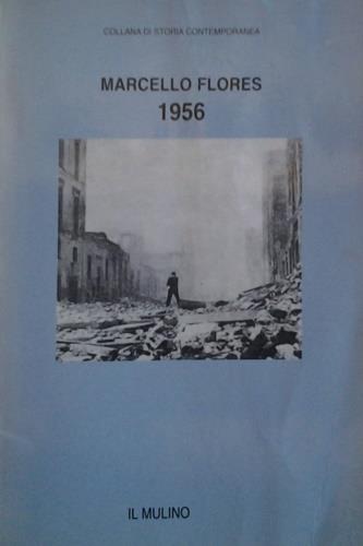 1956 - Marcello Flores - Libro Il Mulino 1996, Collana di storia contemporanea | Libraccio.it