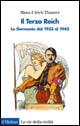 Il terzo Reich. La Germania dal 1933 al 1945 - Hans-Ulrich Thamer - Libro Il Mulino 2001, Le vie della civiltà | Libraccio.it