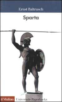 Sparta - Ernst Baltrusch - Libro Il Mulino 2002, Universale paperbacks Il Mulino | Libraccio.it