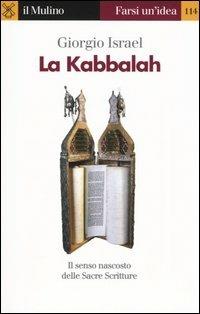 La kabbalah - Giorgio Israel - Libro Il Mulino 2005, Farsi un'idea | Libraccio.it