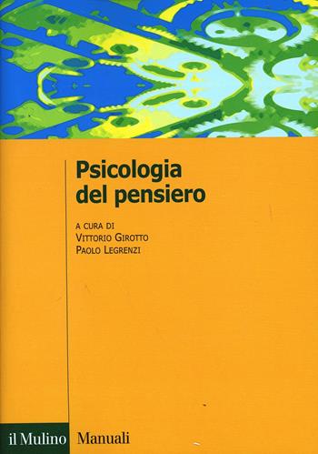 Psicologia del pensiero  - Libro Il Mulino 2004, Manuali | Libraccio.it