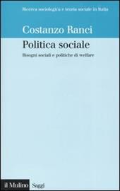 Politica sociale. Bisogni sociali e politiche di welfare