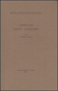 Carteggio Croce-Calogero  - Libro Il Mulino 2004, Ist. italiano per gli studi storici | Libraccio.it