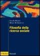 Filosofia della ricerca sociale - John A. Hughes, Wesley W. Sharrock - Libro Il Mulino 2005, Manuali | Libraccio.it